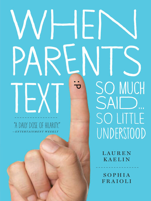 Title details for When Parents Text by Sophia Fraioli - Available